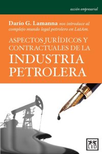 (ND) Aspectos jurídicos y contractuales de la industria petrolera