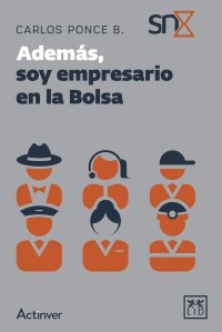Además, soy empresario en la Bolsa