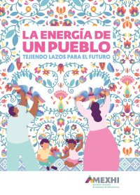 (ND) La energía de un pueblo. Tejiendo lazos para el futuro